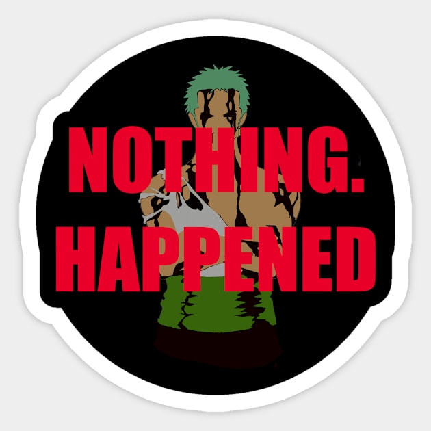 Anime Motivation. Zoro - Nothing Happened Sticker by AnimeMotivation